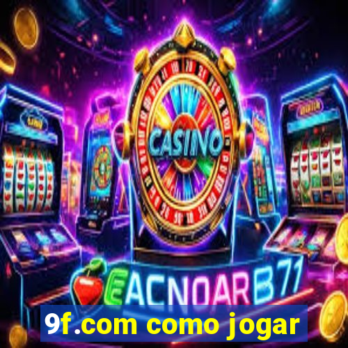 9f.com como jogar